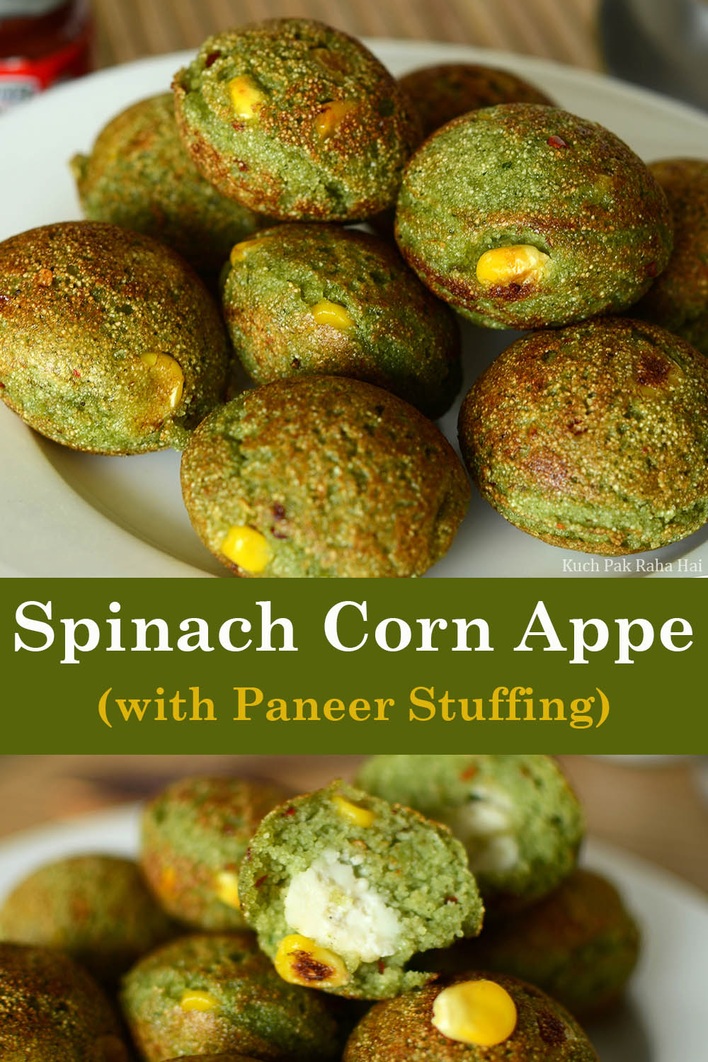 Spinach Corn Appe Palak Appe made with paneer stuffing