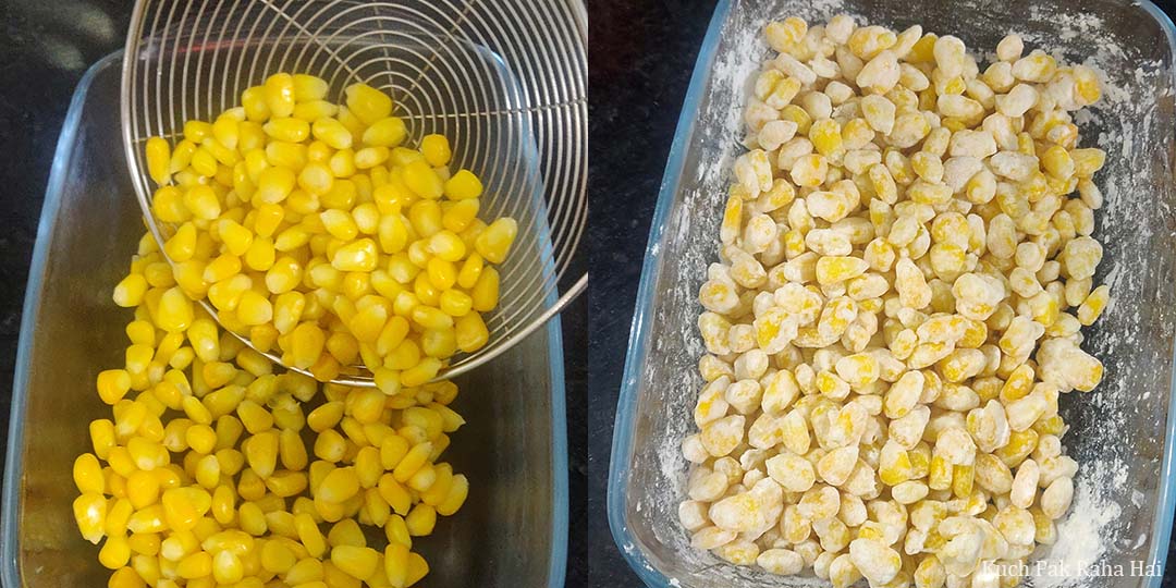 Mixing corn kernels with flour & cornflour.
